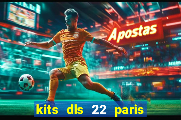 kits dls 22 paris saint germain